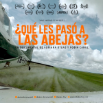 Se estrena «¿Qué les pasó a las abejas», un documental acerca de la tragedia que hermana a México y Argentina